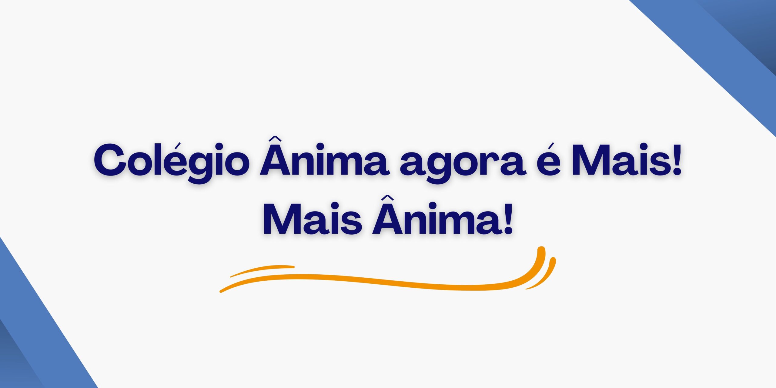 Colégio Ânima agora é Mais! Mais Ânima! - Colégio Ânima